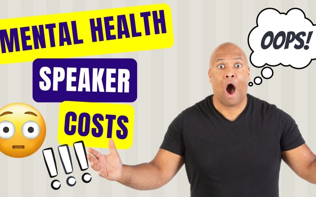 VIDEO: How Much Does a Mental Health Speaker Cost?