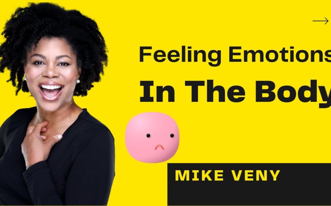 VIDEO: Feeling Emotions In The Body: How To Locate Them