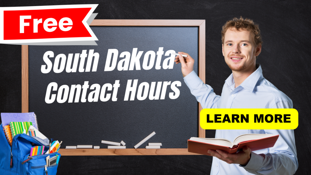 A smiling teacher standing in front of a blackboard with the text 'South Dakota Contact Hours' written on it. A red banner in the top left corner says 'Free,' and a yellow button in the bottom right corner reads 'Learn More.' A blue backpack filled with school supplies is visible in the bottom left corner.